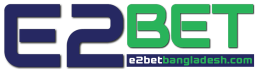 E2BET BANGLADESH